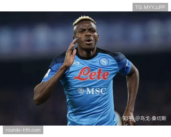 奥斯梅恩稳健发挥,为尼日利亚足球注入新希望 奥斯梅恩稳健发挥,为尼日利亚足球注入新希望